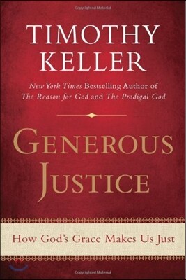 Generous Justice: How God's Grace Makes Us Just