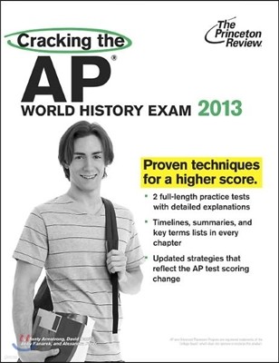 Cracking the AP World History Exam, 2013