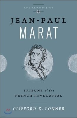 Jean Paul Marat: Tribune of the French Revolution