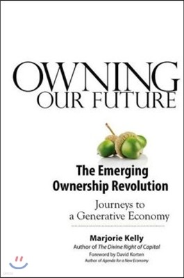 Owning Our Future: The Emerging Ownership Revolution