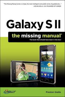 Galaxy S II: The Missing Manual