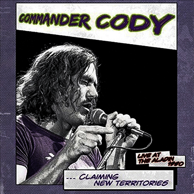 Commander Cody — Claiming New Territories: Live At The Aladin 1980 (Remastered) 앨범 커버