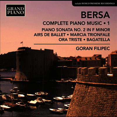 Grand Piano 베르사: 피아노 작품 전곡 1집 (Bersa: Works for Piano Vol.1)(CD) - Goran Filipec