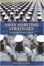 Asian Maritime Strategies: Navigating Troubled Waters (Hardcover) - Navigating Troubled Waters