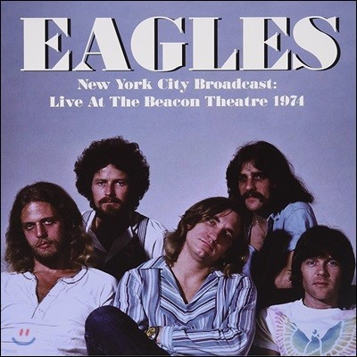 Eagles - New York City Broadcast: Live At The Beacon Theatre 1974 ̱۽  ̺ Ȳ [LP]