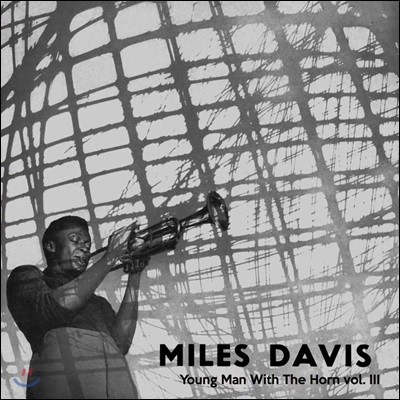 Miles Davis — Young Man With The Horn Vol.3 앨범 커버