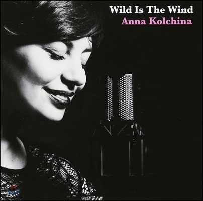 Anna Kolchina (ȳ ġ) - Wild Is The Wind