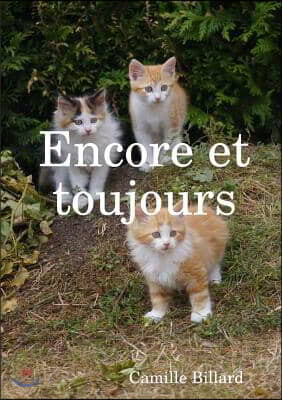 Encore Et Toujours