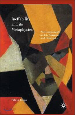Ineffability and Its Metaphysics