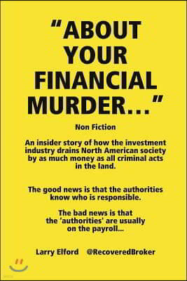 "About Your Financial Murder..."