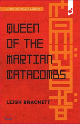 Queen of the Martian Catacombs: an Eric John Stark Adventure