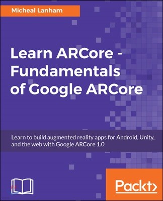Learn ARCore - Fundamentals of Google ARCore