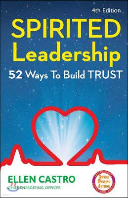 Spirited Leadership: 52 Ways to Build Trust