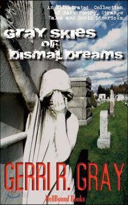 Gray Skies of Dismal Dreams