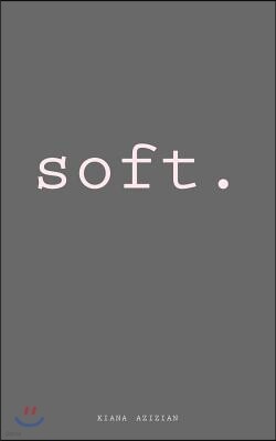 Soft.