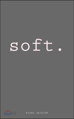 Soft.