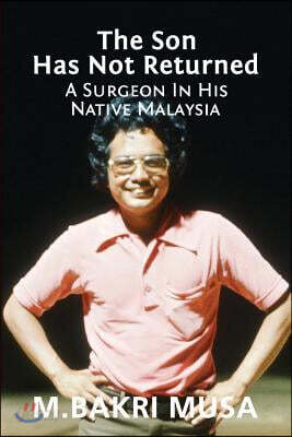 The Son Has Not Returned: A Surgeon in His Native Malaysia