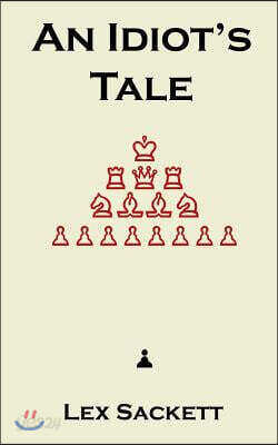 An Idiot's Tale