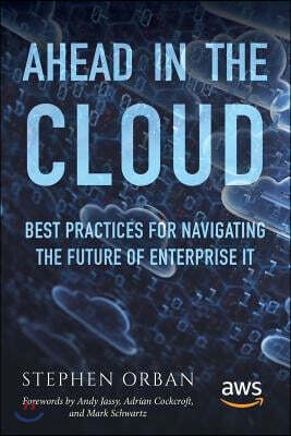 Ahead in the Cloud: Best Practices for Navigating the Future of Enterprise IT