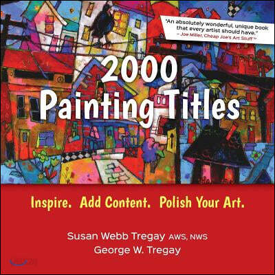 2000 Painting Titles: Inspire. Add Content. Polish Your Art. - 예스24