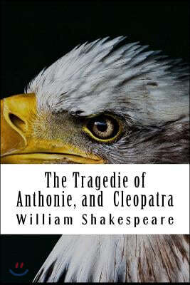 The Tragedie of Anthonie, and Cleopatra