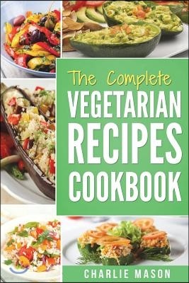 Vegetarian Cookbook: Delicious Vegan Healthy Diet Easy Recipes for Beginners Quick Easy Fresh Meal with Tasty Dishes: Kitchen Vegetarian Re