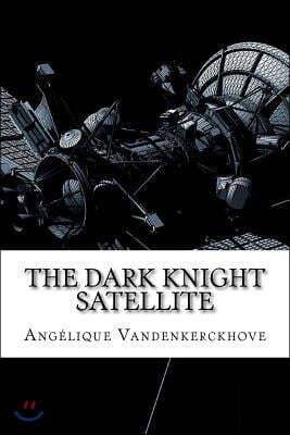 The Dark Knight Satellite