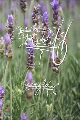 You know what to do, Just do it - Productivity Planner: 6x9 Inch Lined Journal/Notebook - Purple, Lavender, Flower, Nature, Calligraphy Art with photo