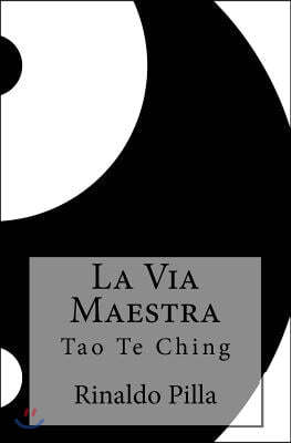 La Via Maestra: Tao Te Ching