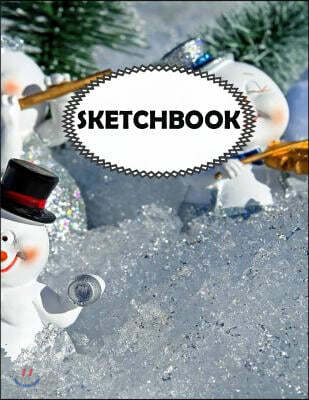 Sketchbook: Snow Man: 110 Pages of 8.5 X 11 Blank Paper for Drawing (Sketchbooks)