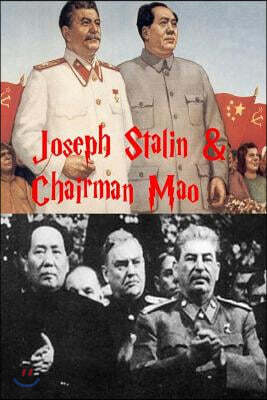 Joseph Stalin & Chairman Mao!: Heroes or Monsters?