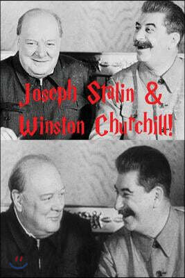 Joseph Stalin & Winston Churchill!: The WWII Victors!