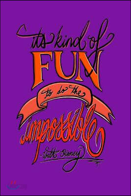 It's Kind Of Fun To Do The Impossible - Walt Disney: 6x9 Inch Lined Journal/Notebook - Impossible is Nothing, Nothing is Impossible - Purple, Orange,
