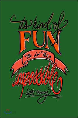 It's Kind Of Fun To Do The Impossible - Walt Disney: 6x9 Inch Lined Journal/Notebook - Impossible is Nothing, Nothing is Impossible - Green, Orange, C