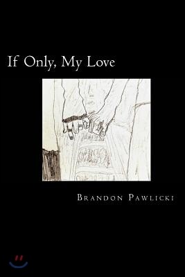 If Only, My Love