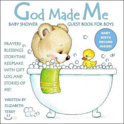Baby Shower Guest Book for Boys: God Made Me: Prayers Blessings Storytime Keepsake with Gift Log and Stories of Me! Christian Baby Book Catholic Baby