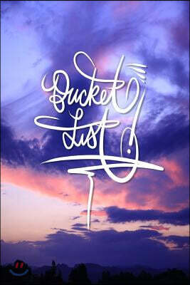 Bucket List: 6x9 Inch Lined Journal/Notebook to Remind You to Stay on Track Towards Achieving Great Things!! - Beautiful Sunset, Pi