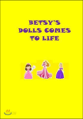 Betsy's Dolls Comes to Life