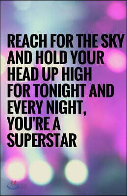 You're a Superstar: Love Inc, Superstar Journal, Inspirational Journal, Blank Lined Journal & Notebook