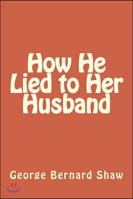 How He Lied to Her Husband