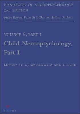 Handbook of Neuropsychology, 2nd Edition: Child Neuropsychology, Part 1 Volume 8