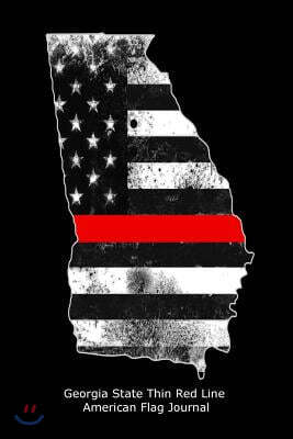 Georgia State Thin Red Line American Flag Journal: Us Flag Firefighter Heroes Gift Journal