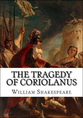 The Tragedy of Coriolanus