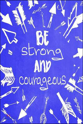 Pastel Chalkboard Journal - Be Strong and Courageous (Blue): 100 Page 6 X 9 Ruled Notebook: Inspirational Journal, Blank Notebook, Blank Journal, Line