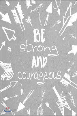 Pastel Chalkboard Journal - Be Strong and Courageous (Grey): 100 Page 6 X 9 Ruled Notebook: Inspirational Journal, Blank Notebook, Blank Journal, Line