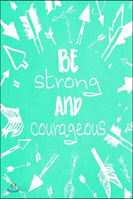Pastel Chalkboard Journal - Be Strong and Courageous (Green): 100 Page 6 X 9 Ruled Notebook: Inspirational Journal, Blank Notebook, Blank Journal, Lin