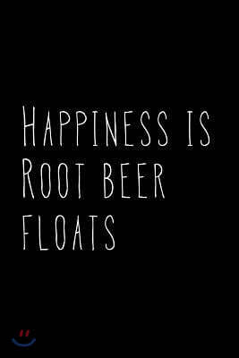 Happiness Is Root Beer Floats: Blank Lined Journal 6x9 - Gift for Root Beer Float Lover
