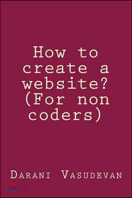 How to Create a Website? (for Non Coders)
