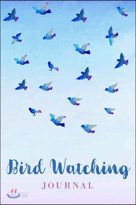 Bird Watching Journal: Watercolor Bird Log Book Birdwatching Lover Writing Journal
