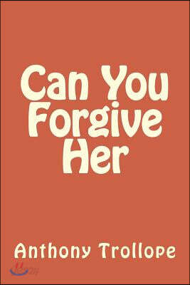 Can You Forgive Her